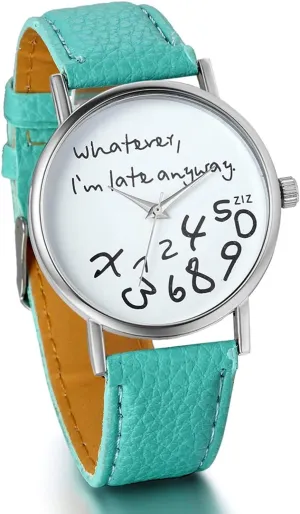 Unisex Female Women Ladies Girls Whatever, I'm Late Anyway Love Gift Leather Strap Watches Quartz Wrist Watch